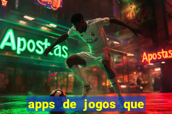 apps de jogos que pagam de verdade