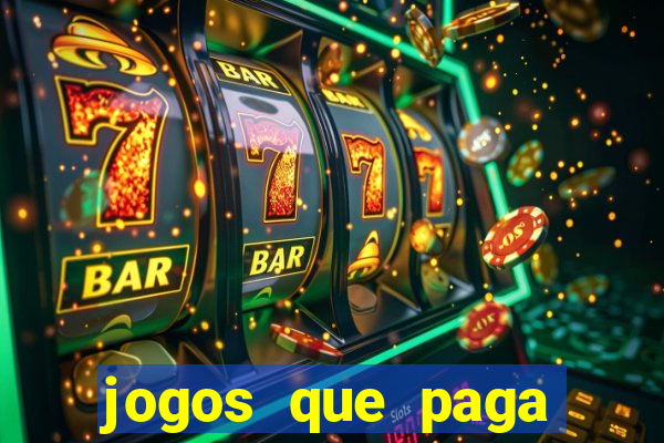 jogos que paga dinheiro sem depositar