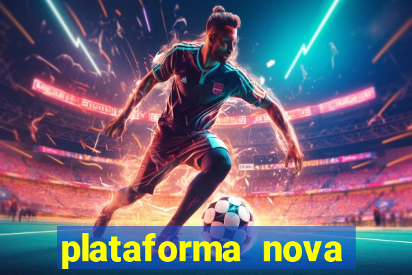 plataforma nova lançada hoje