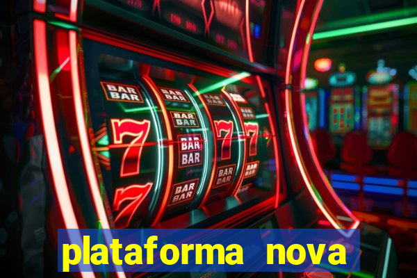 plataforma nova lançada hoje