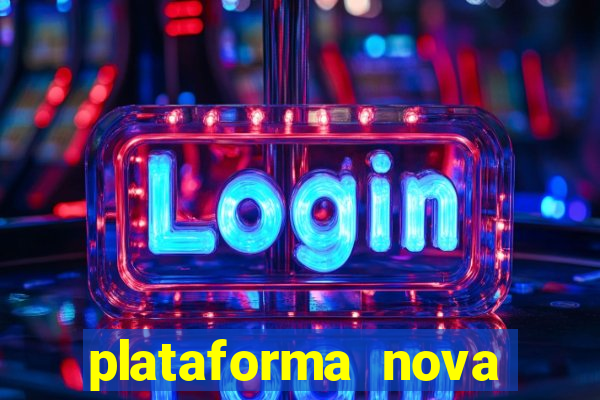 plataforma nova lançada hoje