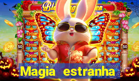 Magia estranha filme completo dublado