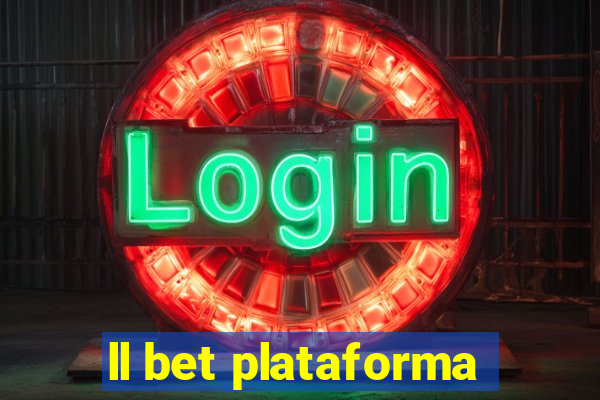 ll bet plataforma