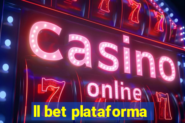 ll bet plataforma