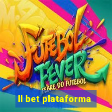 ll bet plataforma