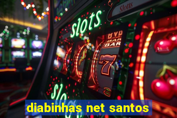 diabinhas net santos