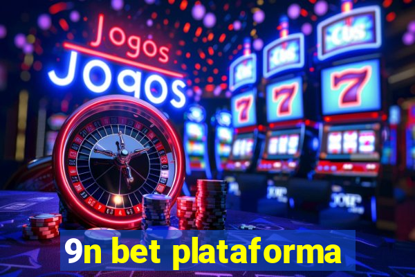 9n bet plataforma