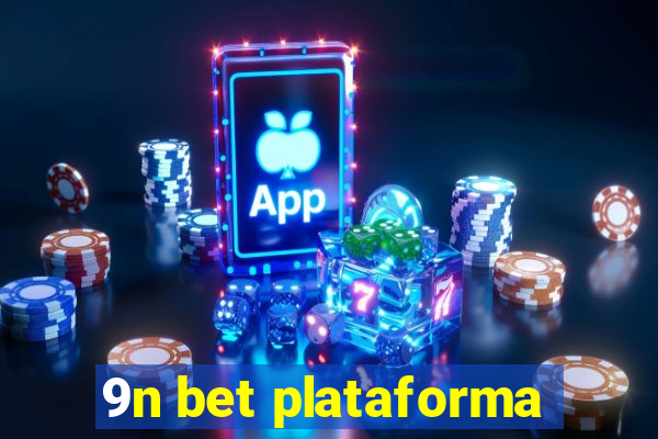 9n bet plataforma