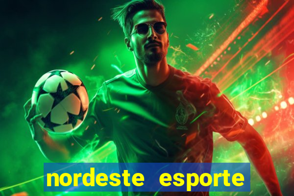 nordeste esporte net vip