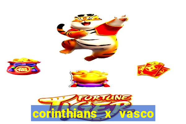 corinthians x vasco da gama ao vivo futemax