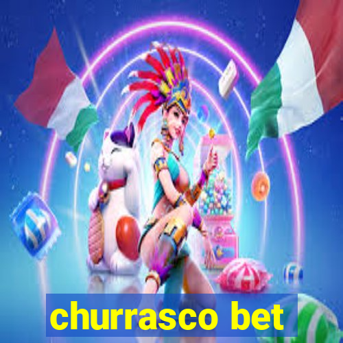 churrasco bet