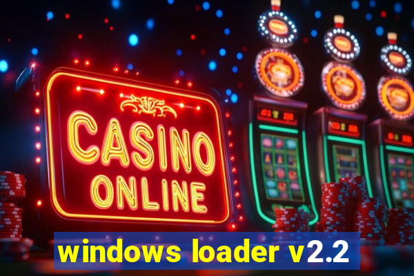 windows loader v2.2