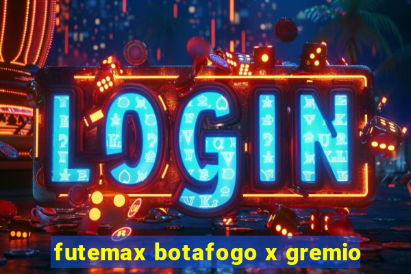 futemax botafogo x gremio