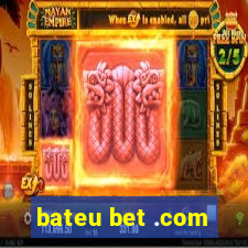 bateu bet .com