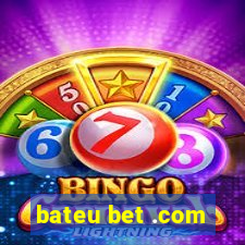 bateu bet .com