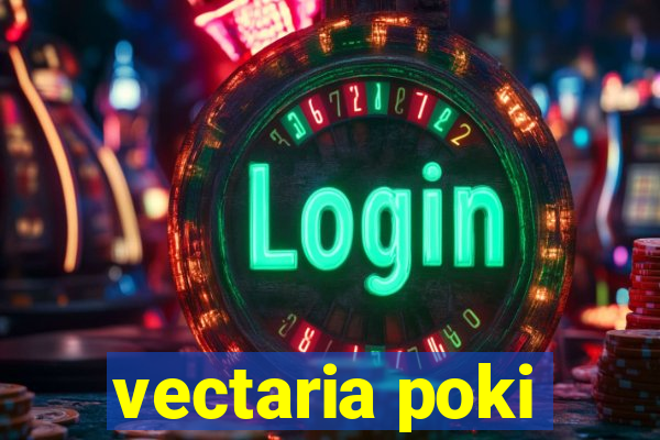 vectaria poki