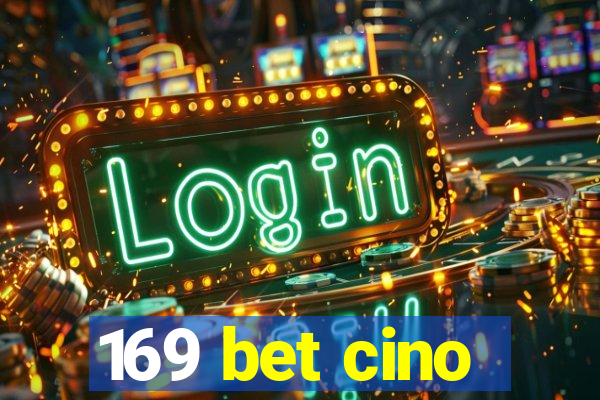 169 bet cino