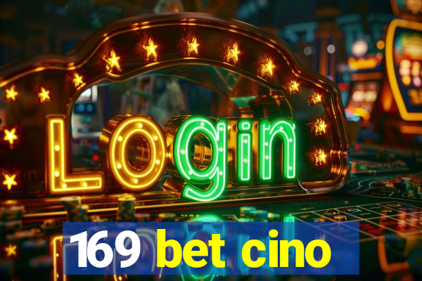 169 bet cino