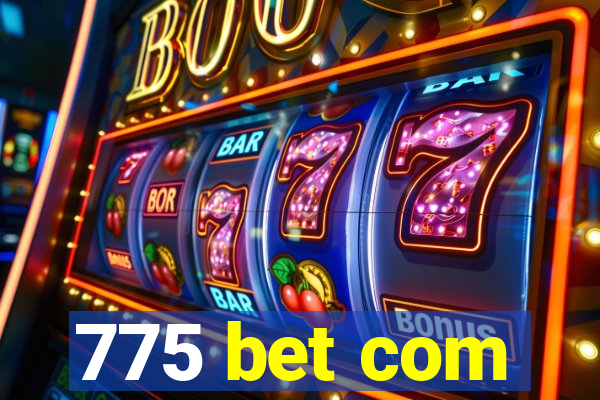 775 bet com