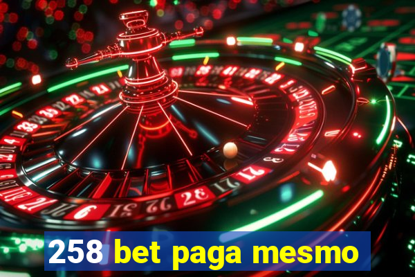 258 bet paga mesmo