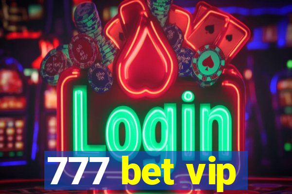 777 bet vip