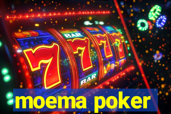 moema poker