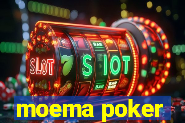 moema poker