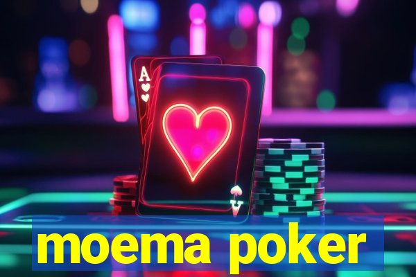 moema poker