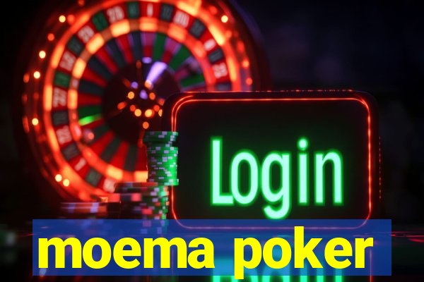 moema poker