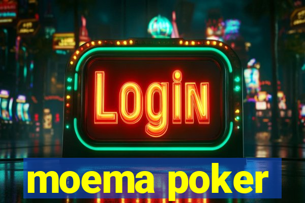 moema poker