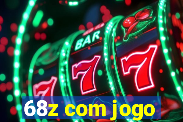 68z com jogo