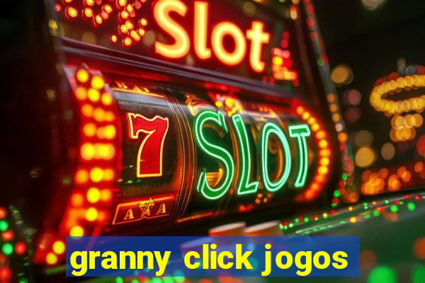 granny click jogos