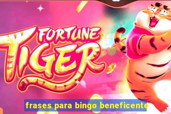 frases para bingo beneficente