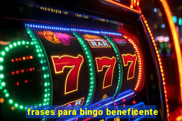 frases para bingo beneficente