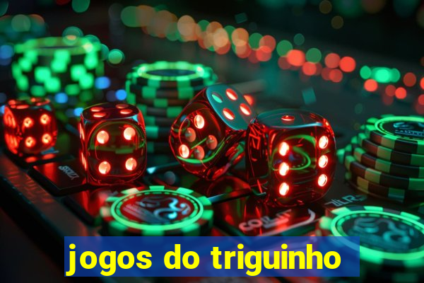 jogos do triguinho