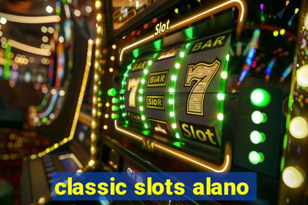 classic slots alano