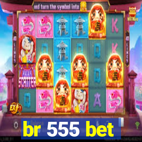 br 555 bet