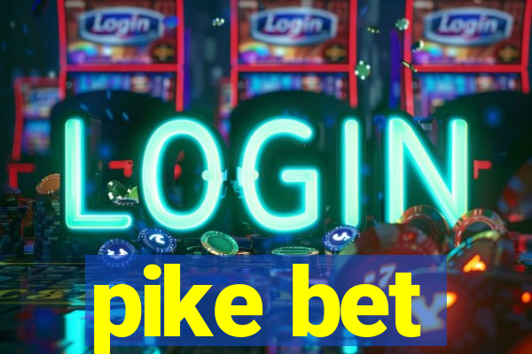 pike bet