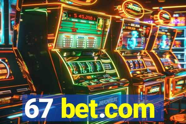 67 bet.com