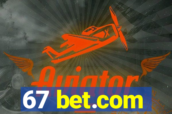 67 bet.com