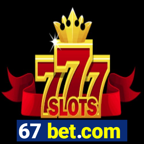 67 bet.com