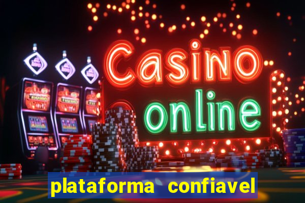 plataforma confiavel para jogar fortune tiger