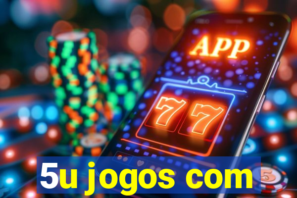 5u jogos com