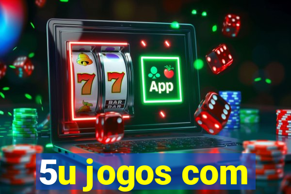 5u jogos com