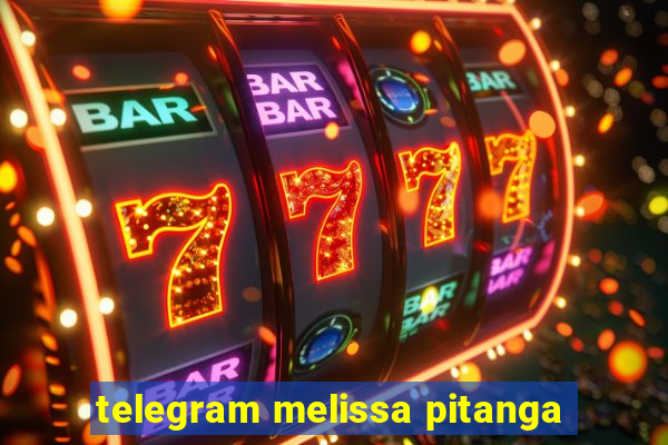 telegram melissa pitanga