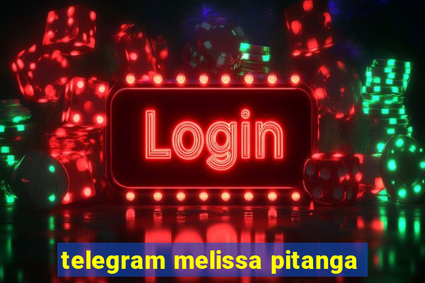 telegram melissa pitanga