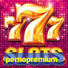 pornopremium