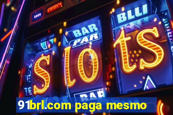 91brl.com paga mesmo