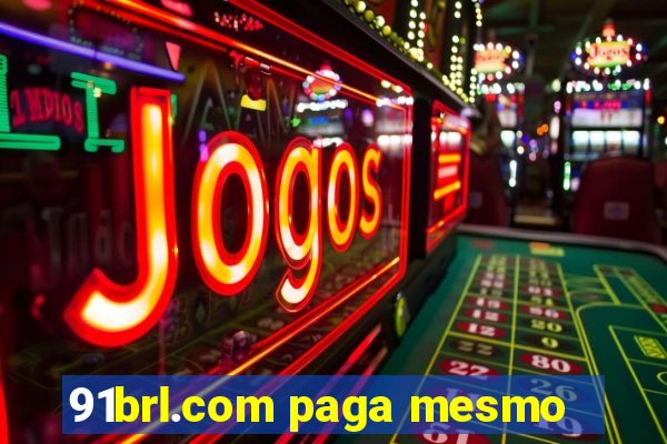 91brl.com paga mesmo