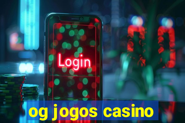 og jogos casino